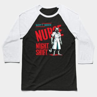 "Don't mess nurse night shift" Baseball T-Shirt